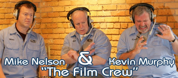 Mike Nelson & Kevnin Murphy interview,The Film Crew interview, Riff Trax interview