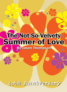The Not-So-Velvety Summer of Love