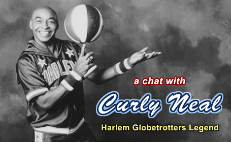 Interview with Curly Neal of the Harlem Globetrotters