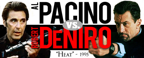 Al Pacino vs. Robert De Niro in Heat