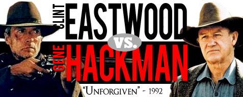Clint Eastwood vs. Gene Hackman in Unforgiven