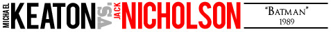 Michael Keaton vs. Jack Nicholson