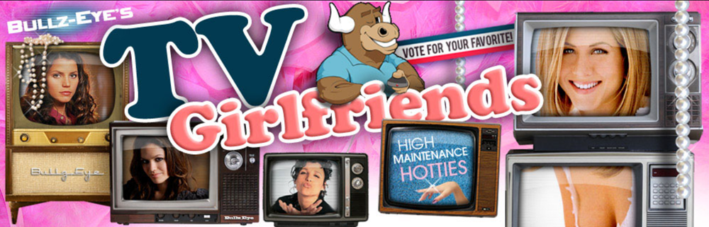 TV Girlfriends – High Maintenance Hotties