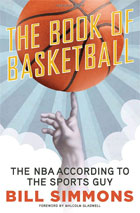 The Book of Basketball: The NBA According to The Sports Guy