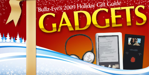 2009 Holiday Gift Guide: Gadgets