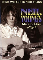 Here We Are In The Years – Neil Young's Music Box