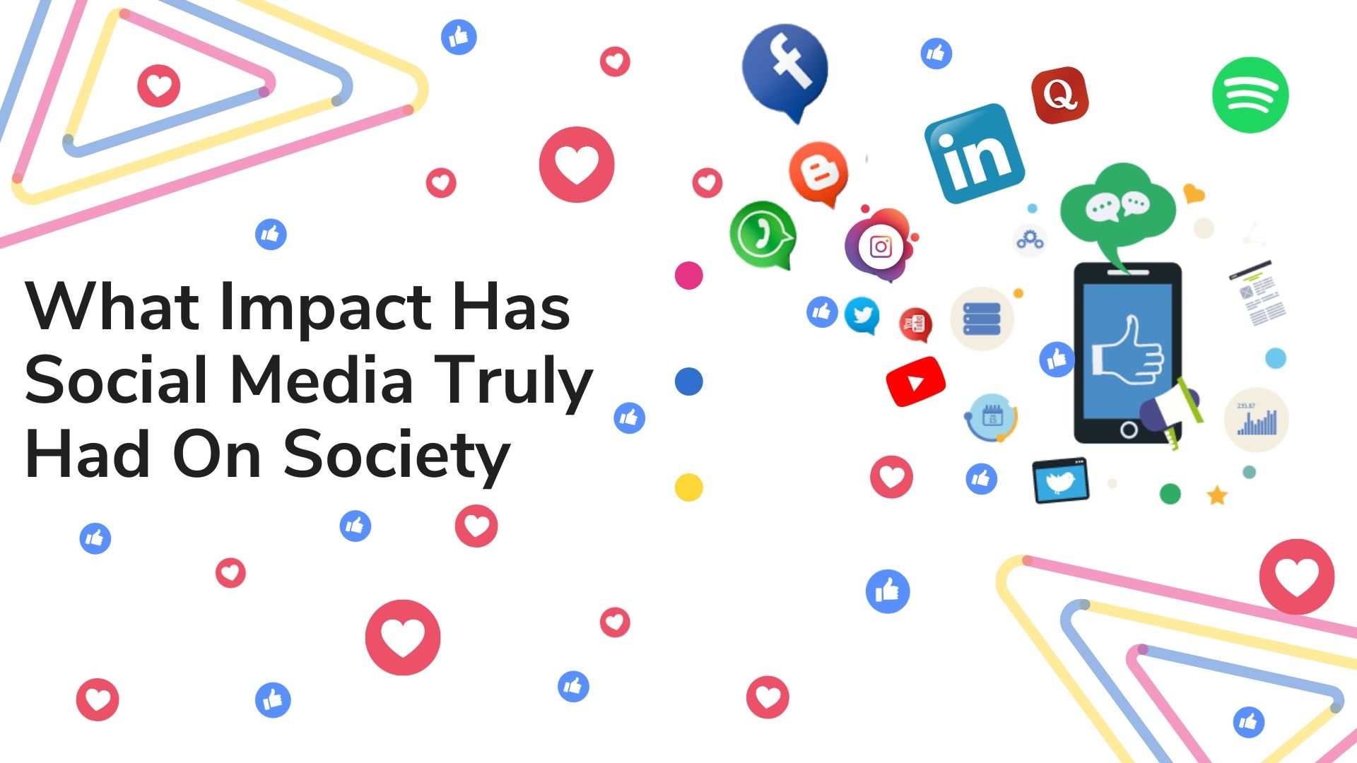 What Impact Has Social Media Truly Had On Society