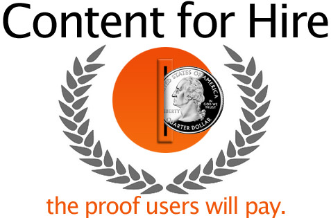 Content for Hire: The proof users will pay