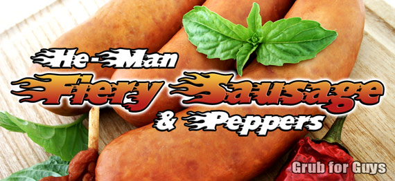 He-Man fiery sausage and peppers