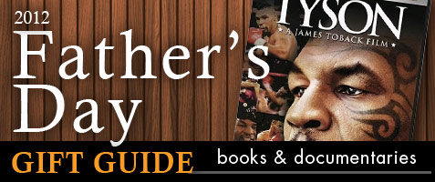 2012 Father’s Day Guide: Books and Documentaries