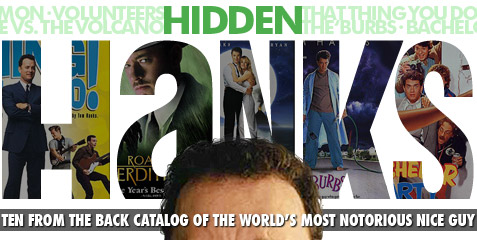 Hidden Hanks: Ten from the Back Catalog of the World's Most Notorious Nice Guy