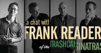 Interviw with Frank Reader of the Trashcan Sinatras